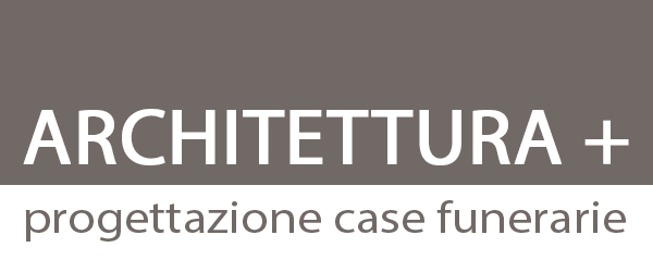 Architettura+ - Progettazione Case Funerarie