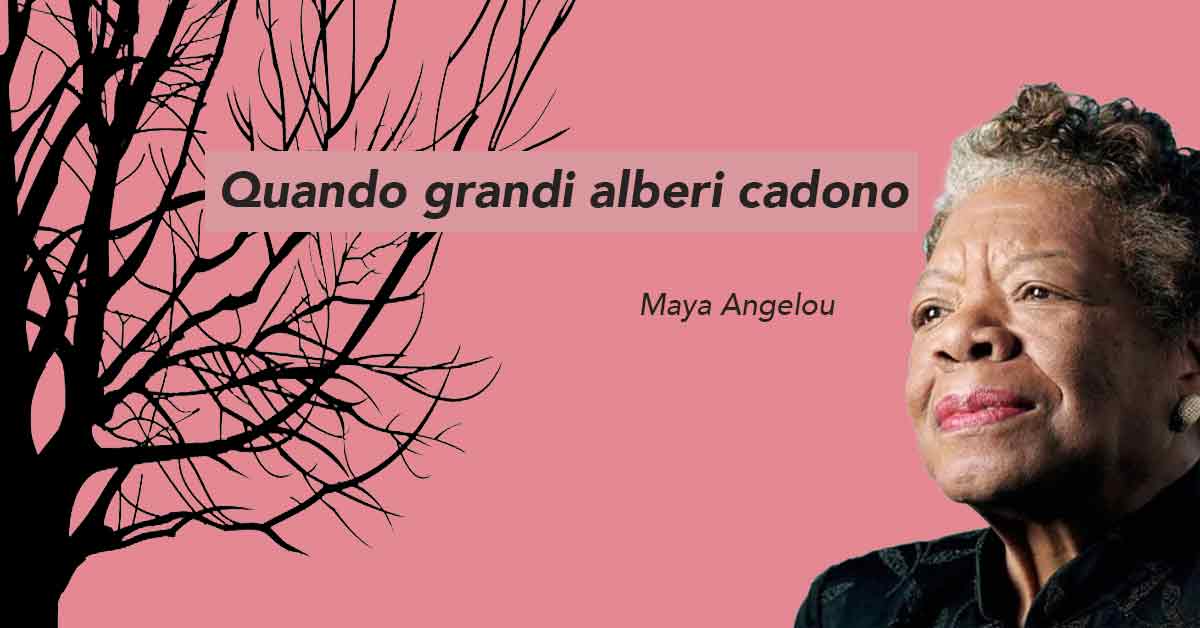 Maya Angelou, citazioni per il commiato.